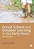 Forest School and Outdoor Learning in the Early Years by Sara... by Sara Knight