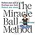 By Elaine Petrone - The Miracle Ball Method by Elaine Petrone