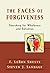 The Faces of Forgiveness: Searching for Wholeness and Salvation by F. LeRon Shults (2003-05-01)