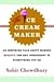 The Ice Cream Maker: An Inspiring Tale About Making Quality The Key Ingredient in Everything You Do