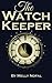 The Watch Keeper by Melly N...