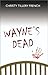 Wayne's Dead by Christy Tillery French (2002-05-25)