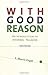 With Good Reason: An Introduction to Informal Fallacies by Engel (Dec 7 1999)