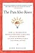 [The Pun Also Rises: How the Humble Pun Revolutionized Language, Changed History, and Made Wordplay More Than Some Antics] [By: Pollack, John] [April, 2012]