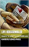 Life Reassembled:...