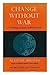 Change without war: The shifting structures of world power : the BBC Reith lectures 1973