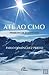 Até ao Cimo Primícias de eternidade by Pablo Domínguez Prieto