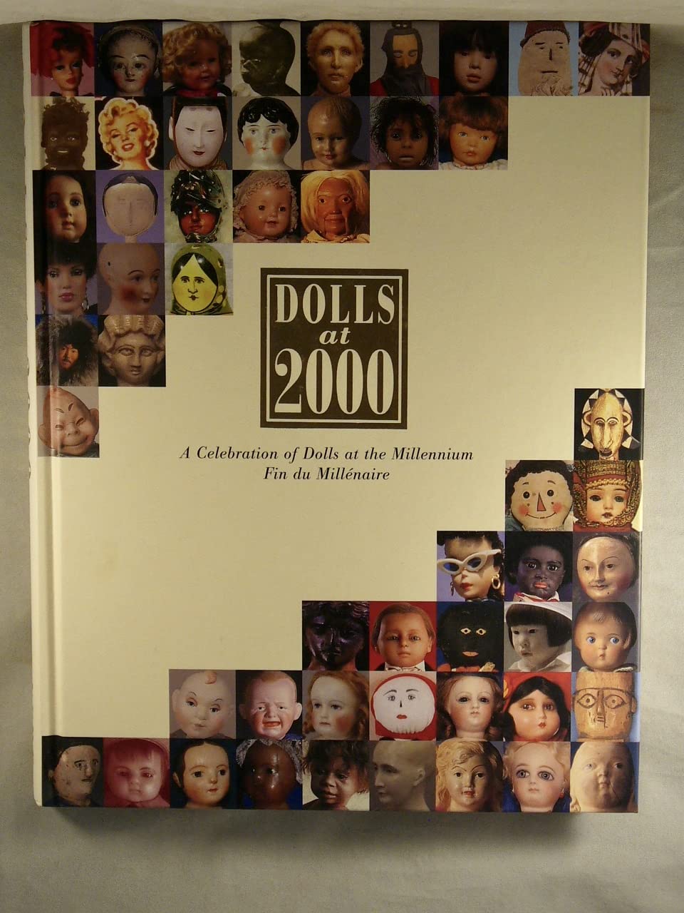 DOLLs At 2000 A Celebration of Dolls at the Millennium Fin Du Millenaire (2000 United Federation Doll Club Hardback Edition)