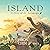Island: A Story of the Gala...