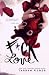 F*ck Love by Tarryn Fisher by Tarryn Fisher