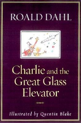 Charlie and the Great Glass Elevator[CHARLIE & THE GRT GLASS ELEVAT][Hardcover]
