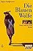 Die Blauen Wölfe. Peter und der Prof. Krimi. Neue Rechtsschreibung