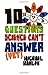 10 Questions Science Can't Answer (Yet): A Guide to the Scientific Wilderness (MacSci) 1st edition by Hanlon, Michael (2010) Paperback