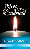 Book cover for Blue Is Also for Dreaming (Stolarz Series)