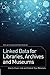 Linked Data for Libraries, Archives and Museums: How to Clean, Link and Publish your Metadata by Seth van Hooland, Ruben Verborgh (2014) Paperback