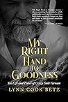 My Right Hand to Goodness: The Life and Times of Crazy Dale Varnam
