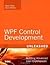 WPF Control Development Unleashed 1st (first) edition Text Only