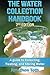 The Water Collection Handbook: A Guide To Collecting, Treating, and Storing Water by Jonathon Toth (2015-06-25)