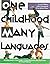 One Childhood, Many Languages : Guidelines for Early Childhood Education in Australia