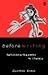 Before Writing: Rethinking the Paths to Literacy: Rethinking Paths to Literacy by Kress, Gunther [19 December 1996]
