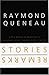 Stories and Remarks (French Modernist Library) by Raymond Queneau (2000-08-01)