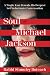 Soul of Michael Jackson: A Tragic Icon Reveals His Deepest Self in Intimate Conversation