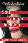 Soul of Michael Jackson: A Tragic Icon Reveals His Deepest Self in Intimate Conversation Soul of Michael Jackson: A Tragic Icon Reveals His Deepest Self in Intimate Conversation