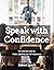 Speak With Confidence: The ...