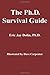 The Ph.D. Survival Guide by Eric Jay Dolin (2005-04-19)