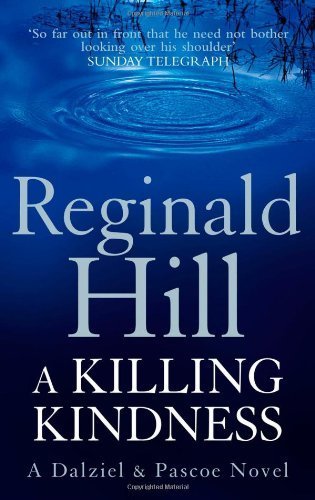 A Killing Kindness: A Dalziel and Pascoe novel