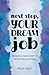 Next Stop, Your Dream Job: ...