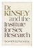 Dr. Kinsey and the Institute for Sex Research