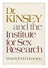 Dr. Kinsey and the Institute for Sex Research