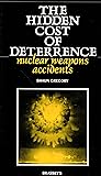 The Hidden Cost of Deterrence: Nuclear Weapons Accidents