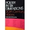 Poetry in Six Dimensions: 20th Century Voices