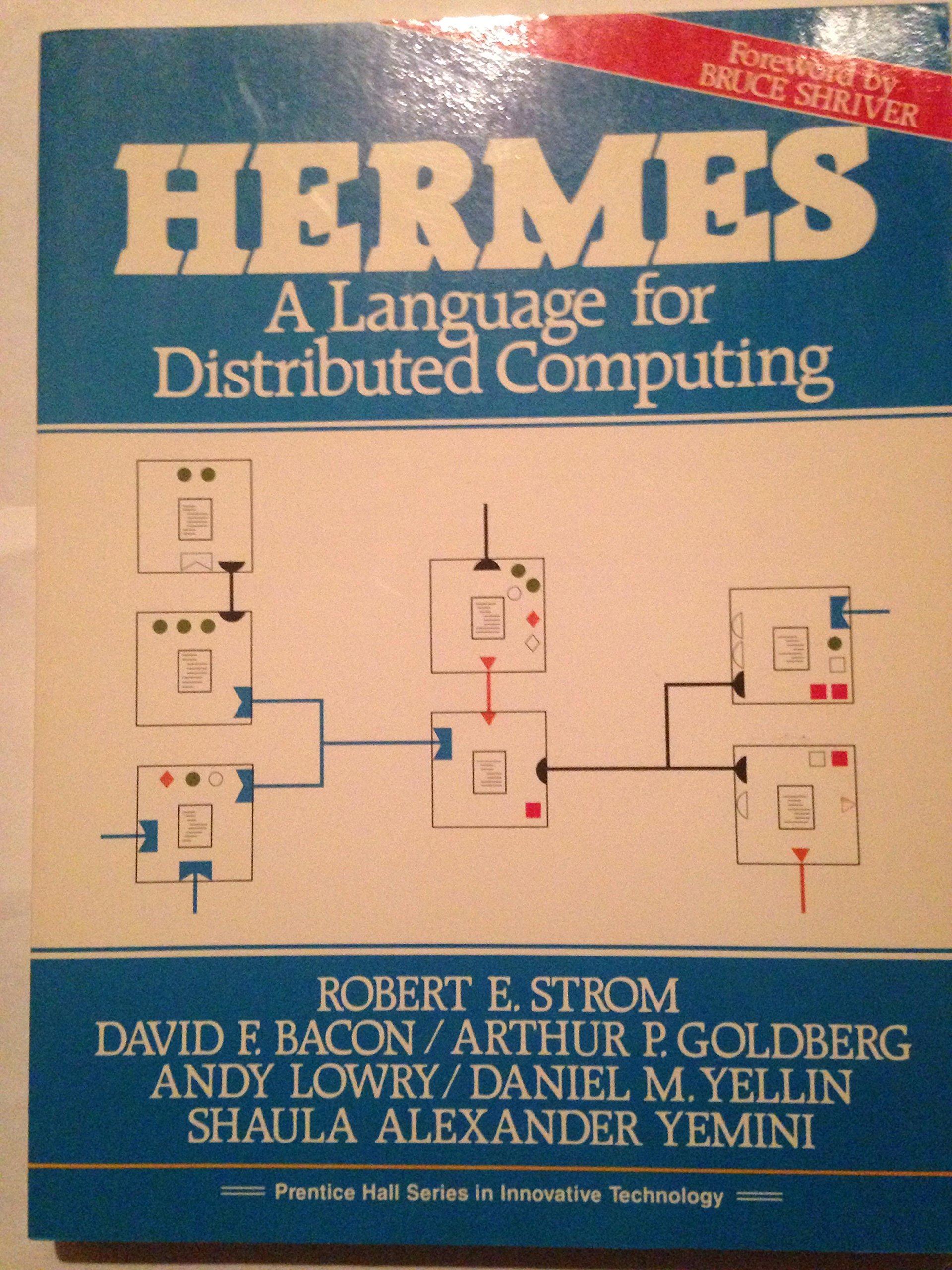 Hermes, a Language for Distributed Computing (Prentice Hall Series in Innovative Technology)