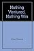 Nothing Ventured, Nothing Win by Edmund Hillary (1989-02-01)