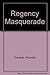 REGENCY MASQUERADE by Rachelle Edwards (1986-07-12)