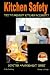 Kitchen Safety - Tips to Prevent Kitchen Accidents by John Davidson (2014-12-19)