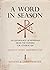 Word in Season: An Antholog...