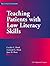 Teaching Patients with Low Literacy Skills Paperback July 14, 1995