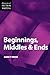 Elements of Fiction Writing - Beginnings, Middles & Ends by Nancy Kress (1999-03-15)