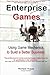 Enterprise Games: Using Game Mechanics to Build a Better Business by Michael Hugos (2013-07-17)