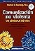 Comunicacion no violenta : un lenguaje de vida [並行輸入品]