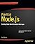 [Practical Node.js: Building Real-World Scalable Web Apps] [By: Mardan, Azat] [July, 2014]