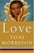 Love ((REV)05) by Morrison, Toni [Paperback (2005)]