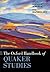 The Oxford Handbook of Quaker Studies (Oxford Handbooks) by Stephen W. Angell (2015-11-01)