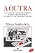 A outra: Um estudo antropológico sobre a identidade da amante do homem casado (Portuguese Edition)