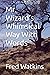 Mr. Wizard’s Whimsical Way With Words by Fred Watkins