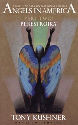 Angels in America Part Two( Perestroika)[ANGELS IN AMER PART 2 PERESTRO][Paperback]